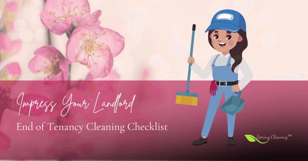 The Ultimate End of Tenancy Cleaning Checklist